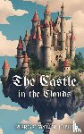 Hibbs, Pierce Taylor - The Castle in the Clouds