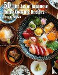 Johnson, Kelly - 50 The Art of Japanese Home Cooking Recipes