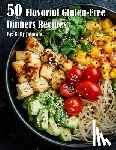 Johnson, Kelly - 50 Flavorful Gluten-Free Dinners Recipes