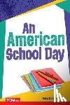 Herweck Rice, Dona - An American School Day