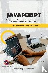 Abdulrazak, Ibrahim Nugwa - Javascript. A Comprehensive manual for creating dynamic, responsive websites and applications.
