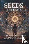 Sevilla, Sergio - Seeds of the Universe: A Journey Through Mexica Cosmogony