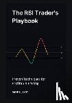 Levitt, Moshe - The RSI Trader's Playbook: Proven Techniques for Profitable Trading