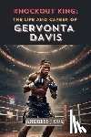 J. Cox, Andress - Knockout King: The Life and Career of Gervonta Davis