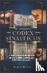 Medley James, Tyson - Deciphering Codex Sinaiticus: A Manual to Discover the Impact of the World's Oldest, Surviving and Reliable Bible Manuscript