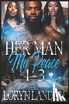 Landon, Loryn - Her Man My Peace: 1-3: Complete Series
