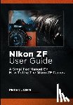 John, Peter - Nikon Zf User Guide: A Simplified Manual on How to Use the Nikon Zf Camera