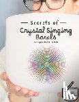 Gentile, Amie - Secrets of Crystal Singing Bowls: Beginners and Teachers Guide