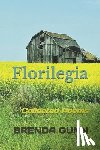 Gunn, Brenda L. - Florilegia: Collected Poems