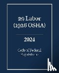Federal Register, Office of the - 29 Labor (1926 OSHA) - Code of Federal Regulations 2024