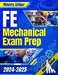Gibson, Manuel - FE Mechanical Exam Prep 2024 - 2025: The Ultimate Guide to Master the Exam on Your First Try A Comprehensive Manual for Stress-Free Preparation & Succ