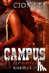 Lee, Cion - Campus Chronicles: Kamaria & Kyree's Story