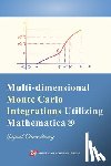 Chowdhury, Sujaul - Multi-dimensional Monte Carlo Integrations Utilizing Mathematica