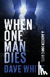 White, Dave - When One Man Dies