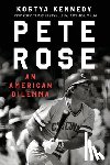 Kennedy, Kostya - Pete Rose