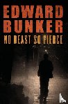 Bunker, Edward - No Beast So Fierce