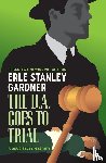 Gardner, Erle Stanley - The D.A. Goes to Trial