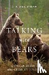 Bradshaw, G. A. - Talking with Bears