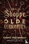 McCammon, Robert - McCammon's Shoppe of Olde Curiosities