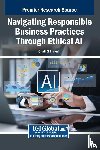  - Navigating Responsible Business Practices Through Ethical AI