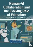  - Human-AI Collaboration and the Evolving Role of Educators
