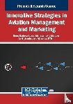  - Innovative Strategies in Aviation Management and Marketing