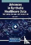  - Advances in Synthetic Healthcare Data