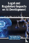  - Legal and Regulatory Impacts on AI Development