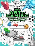 Insight Editions - The Art of Gaming