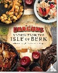 Danielsen, Daytona, Burnham, Erik - DreamWorks Dragons: Recipes from the Isle of Berk [Official Cookbook]