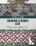 Jones, David Aa - Colorous in Bobbin Lace: Mastering the Zigzag Technique with Torchon Ground Patterns for Stunning Creations