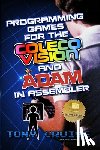 Cruise, Tony - Programming Games for the ColecoVision and Adam In Assembler