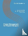 Casabonne, Orlando - Project Management for Project Managers: According to the international standard ISO 21502