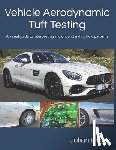 Edgar, Julian - Vehicle Aerodynamic Tuft Testing: A visual guide to interpreting and understanding flow patterns