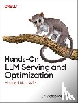 Wang, Chi, Hu, Peiheng - Hands-On LLM Serving and Optimization