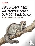 Taulli, Tom - AWS Certified AI Practitioner (AIF-C01) Study Guide