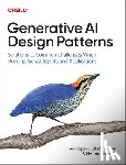 Lakshmanan, Valliappa, Hapke, Hannes - Generative AI Design Patterns