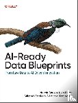 Shukla, Navnit, Pham, Kien, Sopiraia, Srikanth, Tadiparthi, Harsha - AI-Ready Data Blueprints