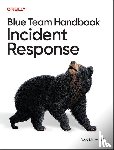 Murdoch, Don - Blue Team Handbook: Incident Response