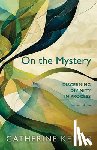 Keller, Catherine - On the Mystery
