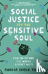 Cheng-Tozun, Dorcas - Social Justice for the Sensitive Soul