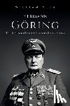 Vida, William - Hermann Göring: The Rise and Fall of Hitler's Right Hand