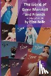 Rolle, Elisa - The world of Gene Marshall and Friends: A Collector's Guide