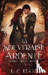 Blake, L. C. - La souveraine ardente