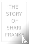 Larry, Bill - The Story of Shari Franke: Her journey in the house of my mother revealed