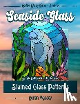 Massey, Kerian - Seaside Glass: Stain Glass Pattern Book