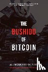 Svetski, Aleksandar - Svetski, A: Bushido of Bitcoin