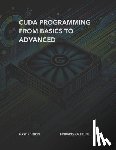 Oketunji, Finbarrs - CUDA Programming from Basics to Advanced