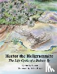 Power, Debra L. - Hector the Hellgrammite: The Life Cycle of a Dobsonfly