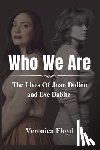 Floyd, Veronica - Who We Are: The Lives Of Joan Didion and Eve Babitz